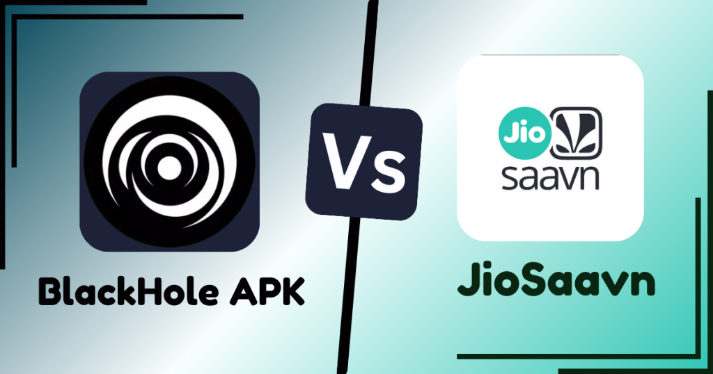 BlackHole Apk Vs JioSaavn